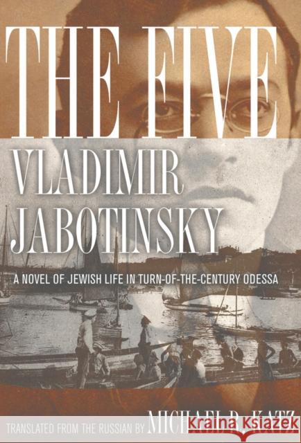 The Five: A Novel of Jewish Life in Turn-Of-The-Century Odessa Jabotinsky, Vladimir 9780801489037 Cornell University Press - książka