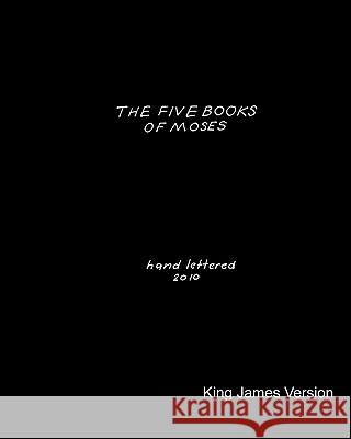 The Five Books of Moses: Hand Lettered in 2010 Ronald Allen 9781452875637 Createspace - książka