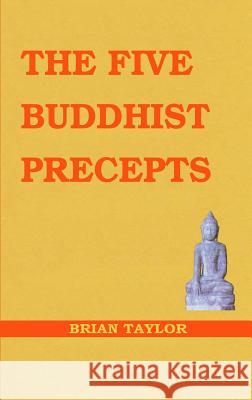 The Five Buddhist Precepts Brian F Taylor 9781999906368 Universal Octopus - książka