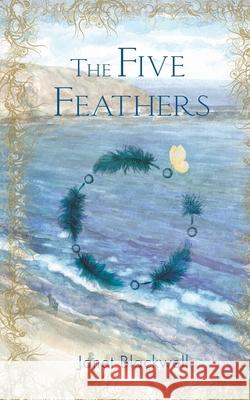 The Five Feathers Jolanta Dziok Janet Blackwell 9781912053360 Fantastic Books Publishing - książka