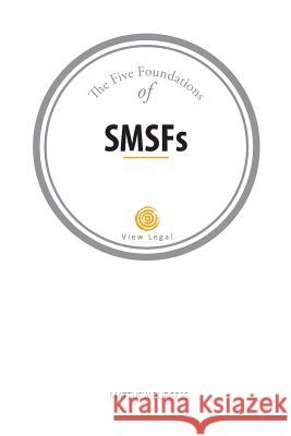 The Five Foundations of SMSFs Burgess, Matthew 9781925181135 D & M Fancy Pastry in 217 - książka