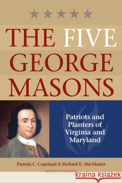 The Five George Masons Lammot Du Pont Copeland Richard K. McMaster 9781942695004 University of Virginia Press - książka