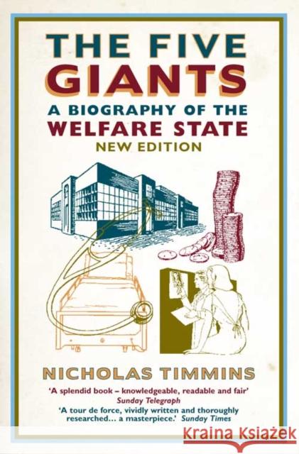 The Five Giants: A Biography of the Welfare State Nicholas Timmins 9780007102648 HarperCollins Publishers - książka