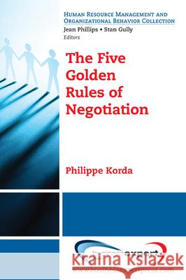 The Five Golden Rules of Negotiation Korda, Philippe 9781606493069 BUSINESS EXPERT PRESS - książka