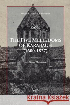 The Five Melikdoms of Karabagh Hagob Melik Hagobian, Ara Stepan Melkonian 9781909382602 Gomidas Institute Books - książka