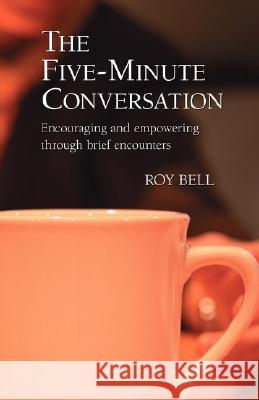 The Five-Minute Conversation Roy Bell 9781573832311 Regent College Publishing - książka
