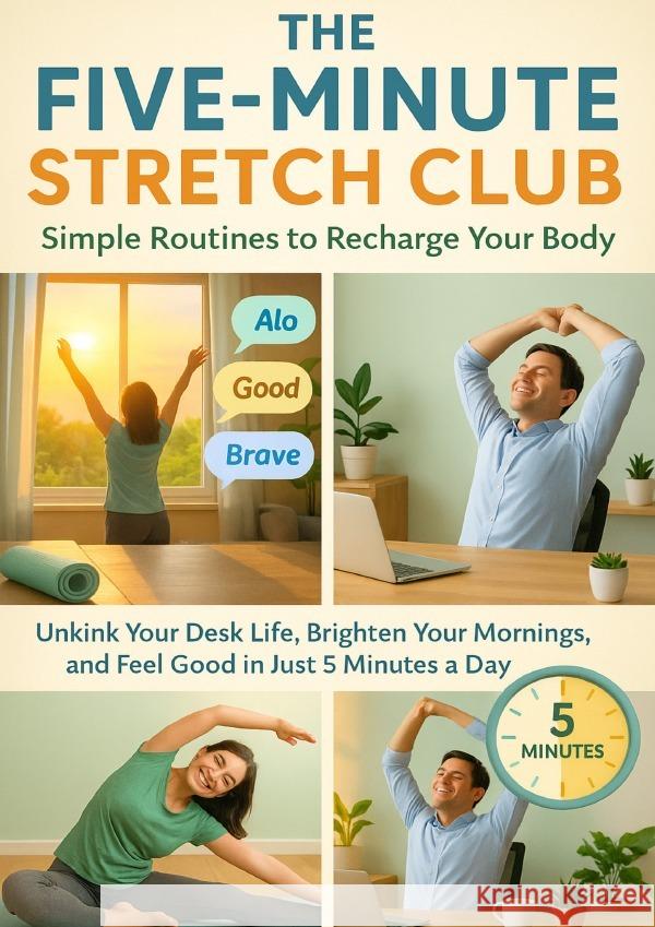 The Five-Minute Stretch Club: Simple Routines to Recharge Your Body Foster, Trevor 9783565079490 epubli - książka