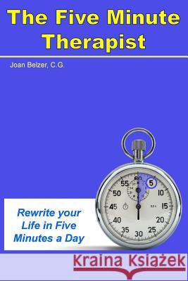 The Five Minute Therapist Joan Belze 9781493777495 Createspace - książka