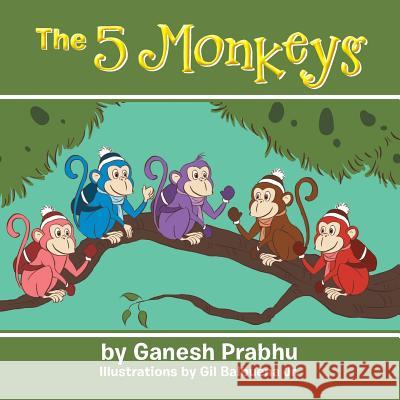 The Five Monkeys Ganesh Prabhu 9781493142507 Xlibris Corporation - książka