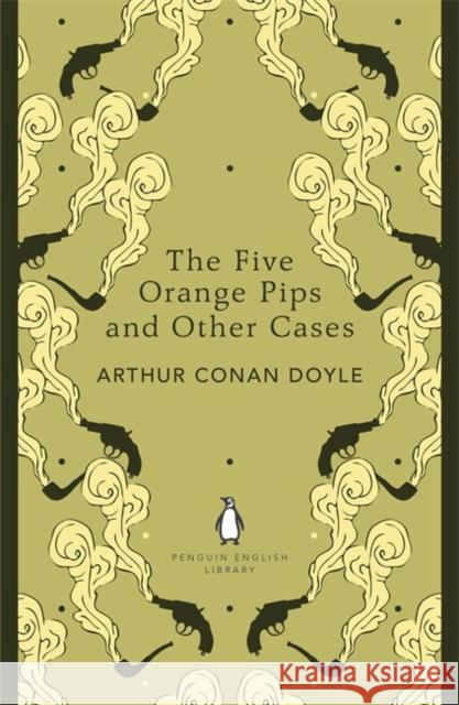 The Five Orange Pips and Other Cases Arthur Conan Doyle 9780141199719 Penguin Books Ltd - książka