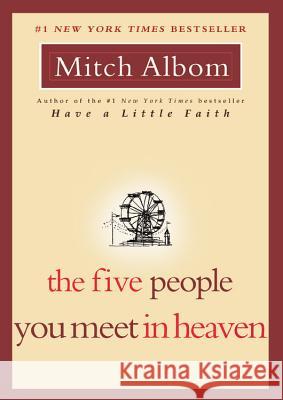The Five People You Meet in Heaven Mitch Albom 9781401308582 Hyperion Books - książka