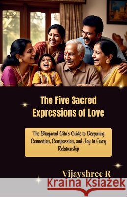 The Five Sacred Expressions of Love Vijayshree Ratanparkhe 9789334451634 Shree - książka