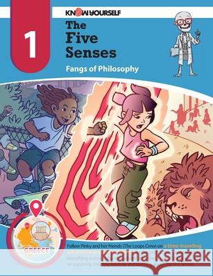 The Five Senses: Fangs of Philosophy - Adventure 1 Yourself, Know 9780998671499 Know Yourself, Inc. - książka