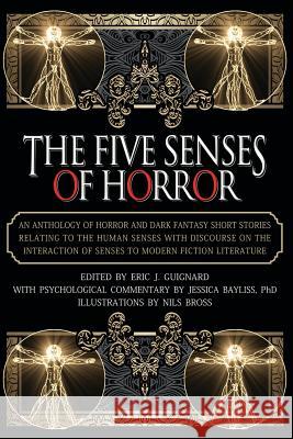 The Five Senses of Horror Eric J. Guignard Jessica Bayliss Nils Bross 9780998827506 Dark Moon Books - książka