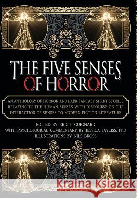 The Five Senses of Horror Eric J. Guignard Jessica Bayliss Nils Bross 9781949491043 Dark Moon Books - książka