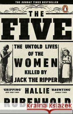 The Five: The Untold Lives of the Women Killed by Jack the Ripper Rubenhold Hallie 9781784162344 Transworld Publishers Ltd - książka