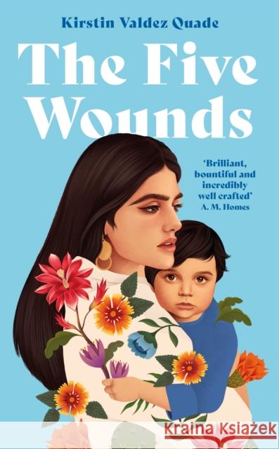 The Five Wounds Kirstin Valdez Quade 9781788168373 Profile Books Ltd - książka