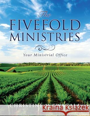 The Fivefold Ministries Christine M Kwagala 9781498435956 Xulon Press - książka