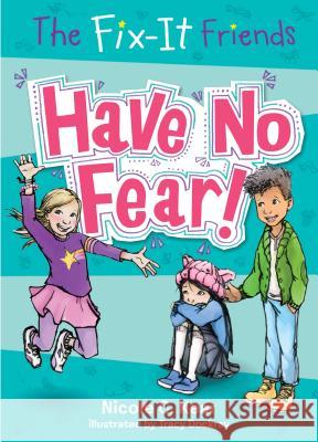 The Fix-It Friends: Have No Fear! Nicole C. Kear Tracy Dockray 9781250085849 Imprint - książka