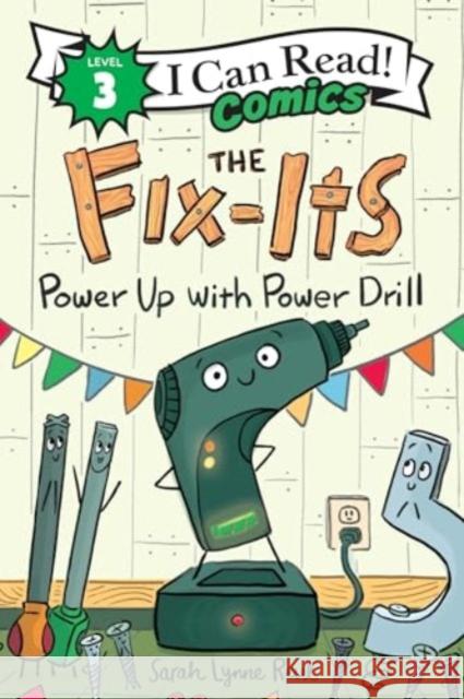 The Fix-Its: Power Up with Power Drill Sarah Lynne Reul 9780063295537 HarperCollins Publishers Inc - książka