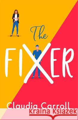 The Fixer: The side-splitting novel from bestselling author Claudia Carroll Claudia Carroll 9781838773922 Zaffre - książka