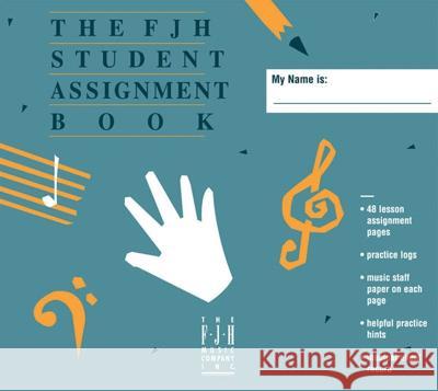 The FJH Student Assignment Book Carolyn Inabinet, Paula Peterson-Heil 9781569390788 FJH Music Co, Inc - książka