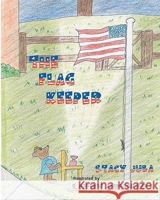 The Flag Keeper Stacy Juba Larry Drumtra 9781453753057 Createspace - książka