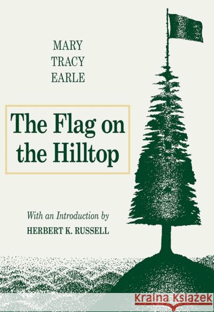 The Flag on the Hilltop Mary Tracy Earle Herbert K. Russell 9780809330515 Southern Illinois University Press - książka