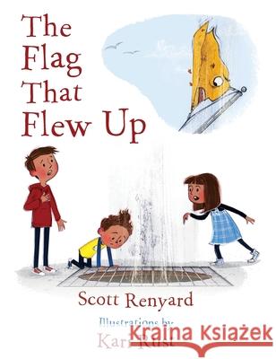 The Flag That Flew Up Scott Renyard Kari Rust 9781777915735 Juggernaut Classics - książka