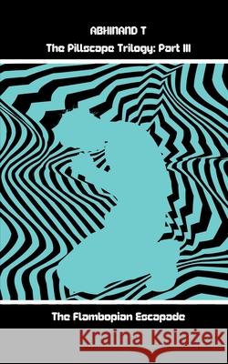 The Flambopian Escapade Abhinand T 9798896104919 Notion Press - książka