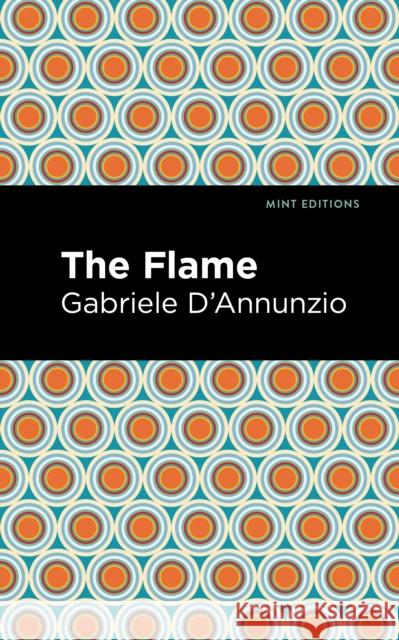 The Flame Gabriele D'Annunzio Mint Editions 9781513133645 Mint Editions - książka
