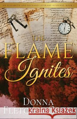 The Flame Ignites Donna Fletcher Crow 9781720666776 Createspace Independent Publishing Platform - książka