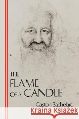 The Flame of a Candle Gaston Bachelard 9780911005158 Dallas Institute of Humanities & Culture - książka