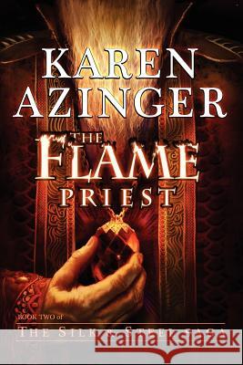 The Flame Priest Karen L. Azinger 9780983516026 Kiralynn Epics - książka