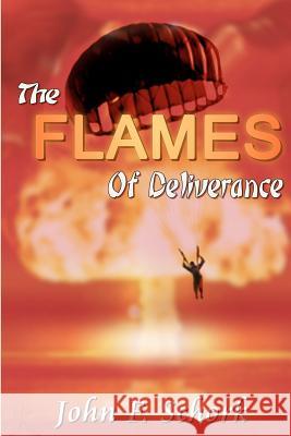 The Flames of Deliverance John F. Schork William Glenn 9780984334421 John Schork - książka