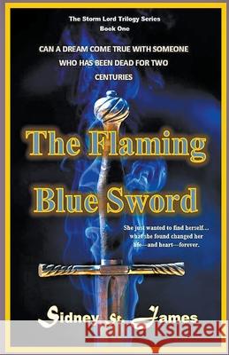 The Flaming Blue Sword Sidney St James 9781393983514 Beebop Publishing Group - książka