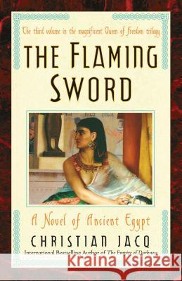 The Flaming Sword: A Novel of Ancient Egypt Christian Jacq, Sue Dyson 9780743480505 Atria Books - książka