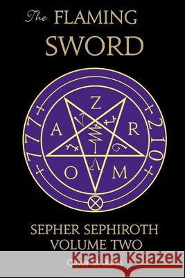 The Flaming Sword Sepher Sephiroth Volume Two Oliver S 9781788086431 Ordo Astri - książka