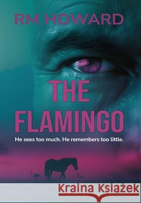 The Flamingo Rm Howard 9781919245621 Shock Value Press - książka