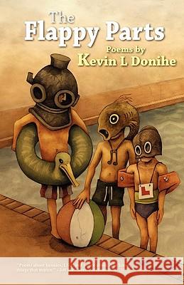 The Flappy Parts Kevin L. Donihe 9781936383160 Eraserhead Press - książka