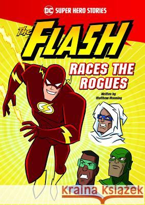 The Flash Races the Rogues Matthew K. Manning Ethen Beavers 9781496546371 Stone Arch Books - książka