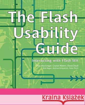 The Flash Usability Guide: Interacting with Flash MX Kirkpatrick, Andrew 9781590592014 Springer - książka