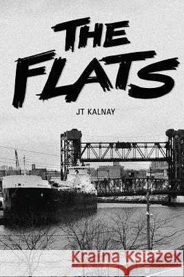 The Flats Jt Kalnay 9781482663334 Createspace Independent Publishing Platform - książka