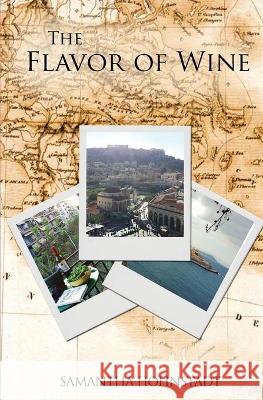 The Flavor of Wine Samantha Hohnstadt 9781734178708 Twin Quills Publishing - książka