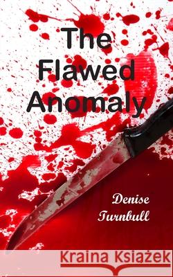 The Flawed Anomaly Denise Turnbull 9781800313675 New Generation Publishing - książka