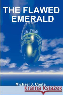 The Flawed Emerald Michael J. Costa 9780759659568 Authorhouse - książka