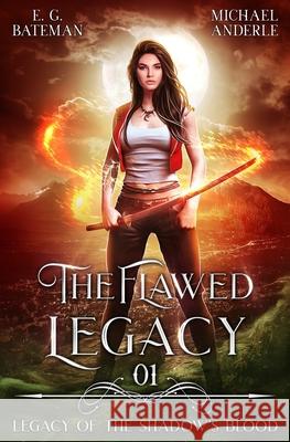 The Flawed Legacy Michael Anderle E. G. Bateman 9781649711359 Lmbpn Publishing - książka