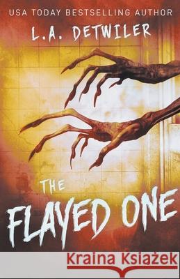 The Flayed One L a Detwiler 9798201344313 L.A. Detwiler - książka