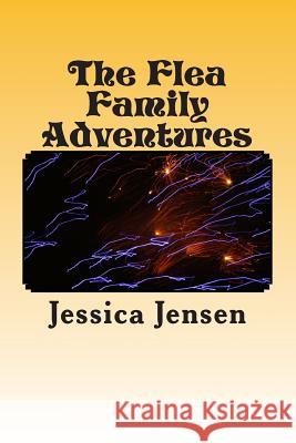 The Flea Family Adventures: The Fleas Take Their First Vacation To Disneys Magic Kingdom Jensen, J. M. 9781493604906 Createspace - książka