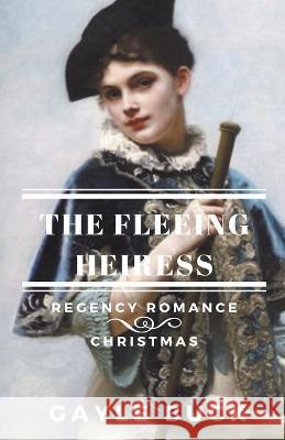 The Fleeing Heiress Gayle Buck 9798201169459 Gryphen Press Publishing - książka